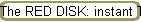 The RED DISK: instant Tech Support