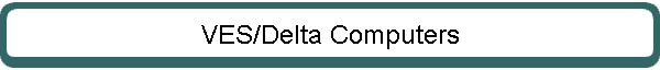 VES/Delta Computers